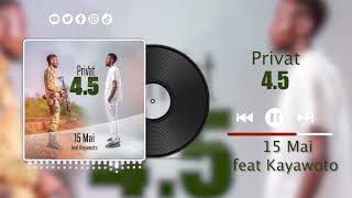 PRIVAT 15 mai feat Kayawoto [upl. by Sicular]