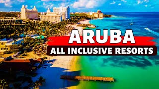 Aruba 2024 Vacation  Aruba 7 Best All Inclusive Resorts  Aruba Travel Guide [upl. by Anerdna]