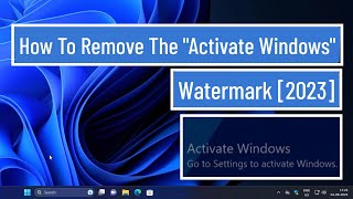 How To Remove The quotActivate Windowsquot Watermark 2023 [upl. by Divod]