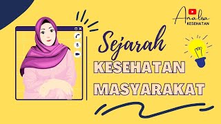 Sejarah dan Perkembangan Kesehatan Masyarakat [upl. by Annadal]