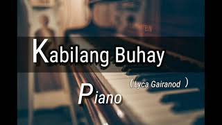 Kabilang Buhay  Piano  Lyca Gairanod version [upl. by Naanac]