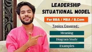 Hersey amp Blanchard Situational Leadership Model  Explained in Detail For BBA  MBA [upl. by Hakeem]