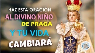 HAZ ESTA ORACIÓN AL DIVINO NIÑO Y RECIBE UN MILAGRO EN TU VIDA [upl. by Guenevere]