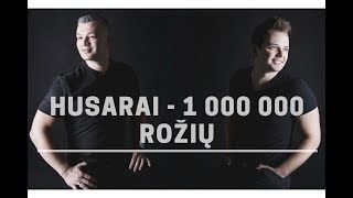 HUSARAI  1000000 rožių [upl. by Sonitnatsnok567]