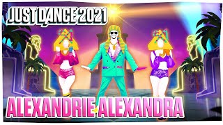 Alexandrie Alexandra De Jérome Francis Just Dance 2021 [upl. by Ettener]