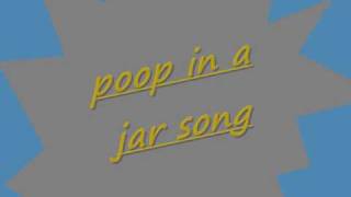 poop in a jar song [upl. by Klute234]