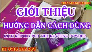 HƯỚNG DẪN CÁCH DÙNG THUỐC KÍCH RỄ POLY PED TIDE ROOTING POWDER [upl. by Housum594]