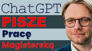 ChatGPT pisze pracę magisterską [upl. by Sacul]