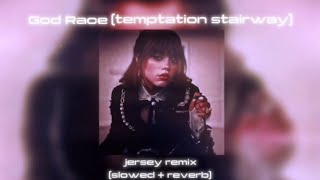 god race temptation stairway jersey remix  slowed  reverb [upl. by Hugo147]