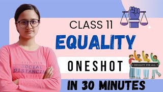 Equality  Class 11 Political Science in Oneshot  In 30 minutes  Full Chapter  Political science [upl. by Mallory]