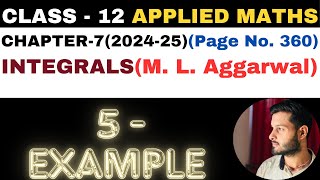 5 Example sol l Chapter 7 l INTEGRALS l example5 l Class 12th Applied Maths l M L Aggarwal 202425 [upl. by Thurmond598]