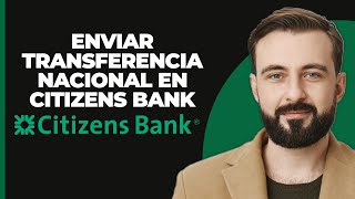 Cómo Enviar Una Transferencia Bancaria Nacional En Citizens Bank [upl. by Heiney]