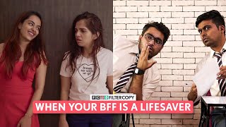 FilterCopy  When Your BFF Is A Lifesaver  Ft Ahsaas Apoorva Viraj Sufiyan [upl. by Iaverne788]