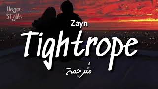 Tightrope  zayn  مترجمة [upl. by Nevet]