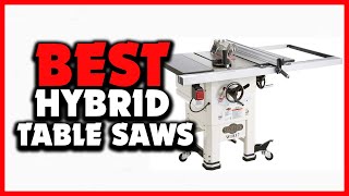 ✅Top 5 Best Hybrid Table Saws Reviews 2024 [upl. by Aihsoek]