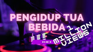 DJ Remix PENGIDUP TUA BEBIDA  Lagu Popular Iban trending viral tiktok tiktokviral [upl. by Aeynod]