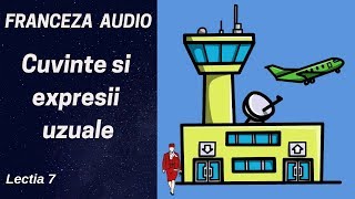 Franceza AUDIO 7  In aeroport  Cuvinte uzuale franceza  Franceza pentru incepatori 2019 [upl. by Aihseya726]