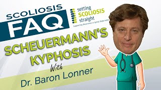 Scoliosis FAQ  Scheuermanns Kyphosis [upl. by Annim]