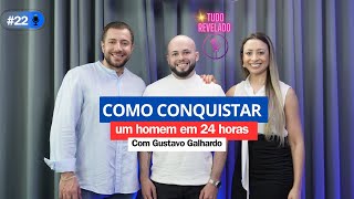 COMO CONQUISTAR UM HOMEM EM 24 HORAS COM GUSTAVO GALHARDO I HILLS CAST [upl. by Atterrol]