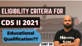 CDS Exam Eligibility Criteria  Educational Qualifications for CDS  CDS 2021  Learn With Sumit [upl. by Eelyek]