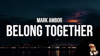 Mark Ambor  Belong Together Lyrics [upl. by Ayekahs]