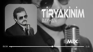 Bayhan  Tiryakinim  Furkan Demir Remix  Son Bir İsteğim Senden Bir Daha Deneyelim [upl. by Enobe]