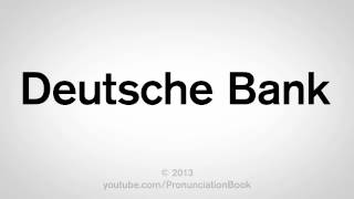 How to Pronounce Deutsche Bank [upl. by Volny833]