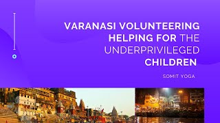 Varanasi India volunteer amp accommodation  Varanasi Tour [upl. by Fielding]