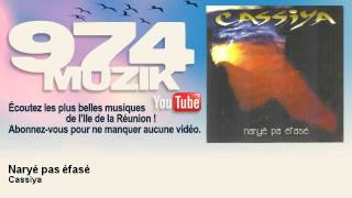 Cassiya  Naryé pas éfasé  974Muzik [upl. by Cleodell]