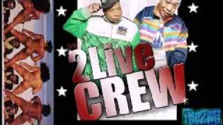 2 LIVE CREW  dick almighty unedited [upl. by Harlow]