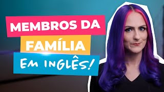 Aula de Vocabulário Familiar Membros da Família em Inglês  Teacher Elza [upl. by Ytiak616]