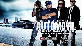 Automovil Remix Oficial Ñejo Y Dalmata Ft Plan B letra [upl. by Brentt]