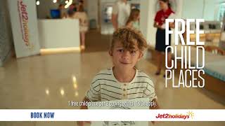 Nothing beats a Jet2holiday  Free Child Places  Jet2holidays TV advert 2022 [upl. by Nosak]