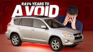 9 Toyota RAV4 Years To AVOID amp WHY [upl. by Nathanson744]