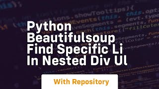 Python BeautifulSoup Find specific li in nested div ul [upl. by Ekusuy]