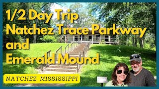 Quick Trip To Natchez Trace Parkway Loess Bluff Mount Locust and Emerald Mound [upl. by Nimref]