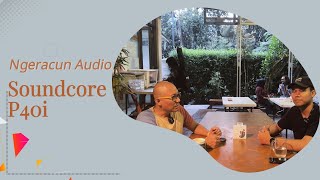 Ngeracun Audio quotNgacaquot Episode TWS Soundcore P40i [upl. by Alihs]