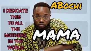 MAMA BY ABOCHI  LYRIC VIDEO [upl. by Sebastian]