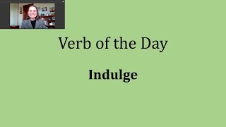 Verb of the Day  Indulge [upl. by Ewall]