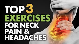 Top 3 Exercises for Neck Pain and Headaches [upl. by Ahsam]