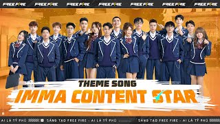 Content Star  MV Theme Song quotIMMA CONTENT STARquot [upl. by Quincey]