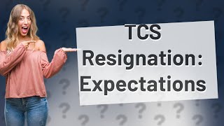 What happens after you resign from TCS [upl. by Monk587]