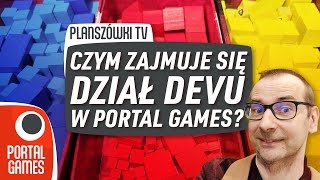 Planszówki TV  Czym zajmuje się działu devu w Portal Games [upl. by Roede]