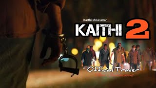 Kaithi 2 Movie Announcement  Part 2   Official Trailer  Update  Teaser  Karthi  New  Hindi [upl. by Demetria194]