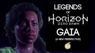 Legends of Horizon Zero Dawn GAIA A New Perspective [upl. by Knuth971]