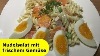 080  Nudelsalat mit JoghurtDressing und frischem Gemüse │ ohne Mayonnaise [upl. by Lonna493]