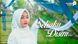 Cut Rani  Setiaku Disini Official Music Video [upl. by Htaek813]