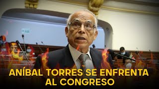 Anibal Torres se enfrentó al Congreso logrando encolerizar a las bancadas de derecha [upl. by Mckeon]