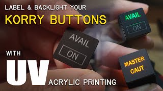 Label and backlight a KORRY button like a Pro  DIY [upl. by Ilecara850]