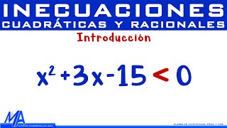 Inecuaciones Cuadráticas y Racionales  Introducción [upl. by Bohun]